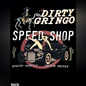 Men's t-shirt, dirty gringo speed shop.